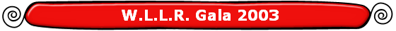  W.L.L.R. Gala 2003