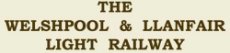Welshpool & Llanfair Light Railway Website